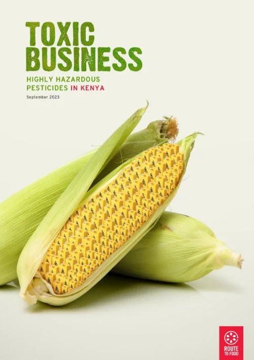 Route to Food Initiative Report - Data and Facts Highly Hazardous Pesticides in Kenya