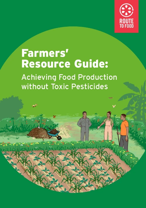Farmers Resource guide: Achieving food production without toxic pesticides